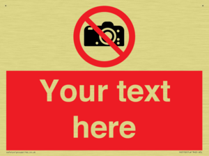 Custom No photography Sign